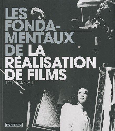 Les fondamentaux de la réalisation de films