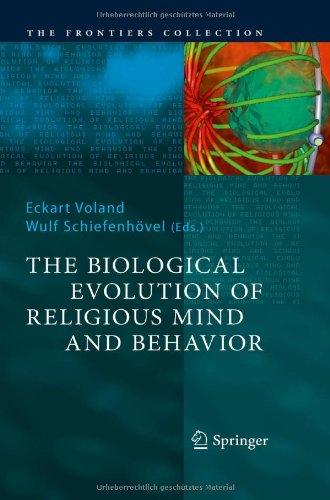 The Biological Evolution of Religious Mind and Behavior (The Frontiers Collection)