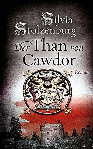 Der Than von Cawdor (EDITION AGLAIA / Historische Romane)