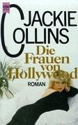 Die Frauen von Hollywood. Roman.