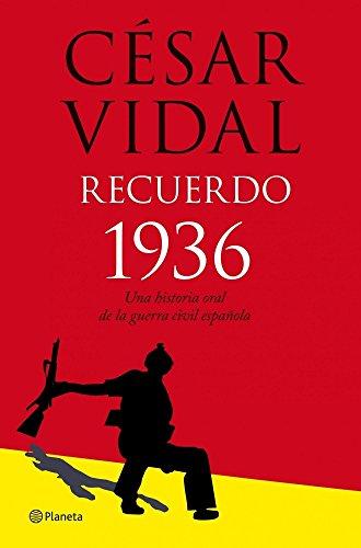 Recuerdo 1936. Historia oral de la guerra civil ((Fuera de colección))