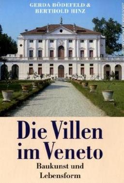 Die Villen im Veneto. Baukunst und Lebensform