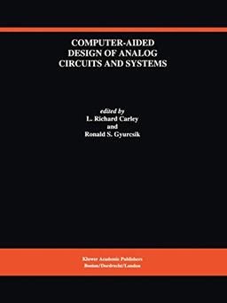 Computer-Aided Design of Analog Circuits and Systems (The Springer International Series in Engineering and Computer Science) (The Springer ... and Computer Science, 226, Band 226)