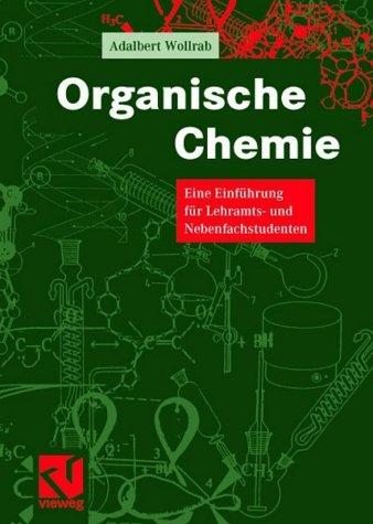 Organische Chemie: Eine Einführung für Lehramts- und Nebenfachstudenten