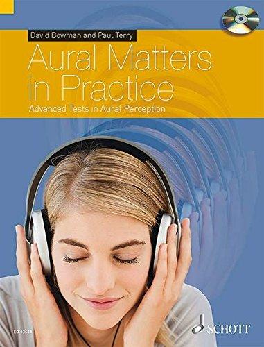 Aural Matters in Practice: Advanced Tests in Aural Perception. Ausgabe mit CD.: Advanced Tests in Aural Perception Edition