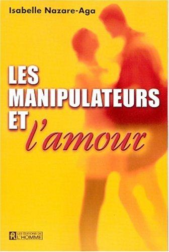 Les manipulateurs de l'amour