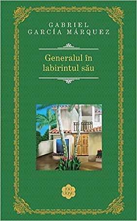 GENERALUL IN LABIRINTUL SAU RAO CLASIC