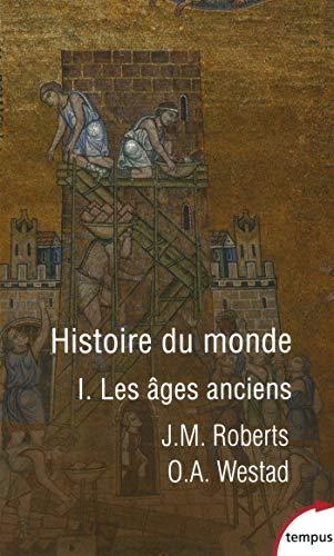 Histoire du monde. Vol. 1. Les âges anciens