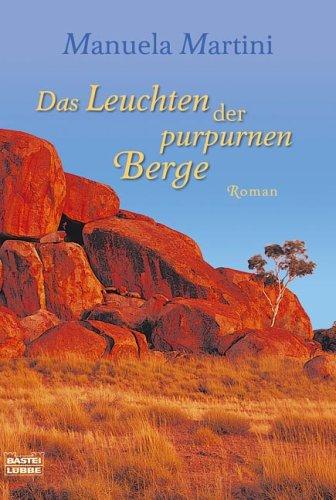 Das Leuchten der purpurnen Berge: Roman