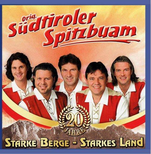 Orig. Südtiroler Spitzbuam - Starke Berge, starkes