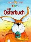 Das Osterbuch. (Ab 6 J.)