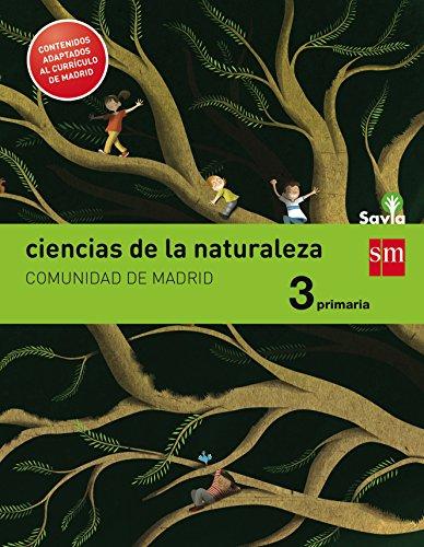 Ciencias de la naturaleza. 3 Primaria. Savia. Madrid LOMCE