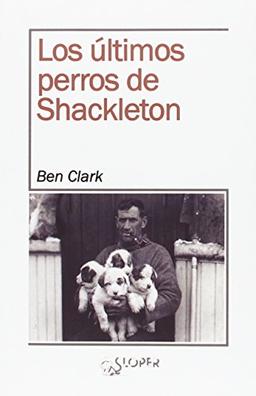 Los últimos perros de Shackleton (La noche polar, Band 55)