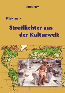 Kiek an: Streiflichter aus der Kulturwelt