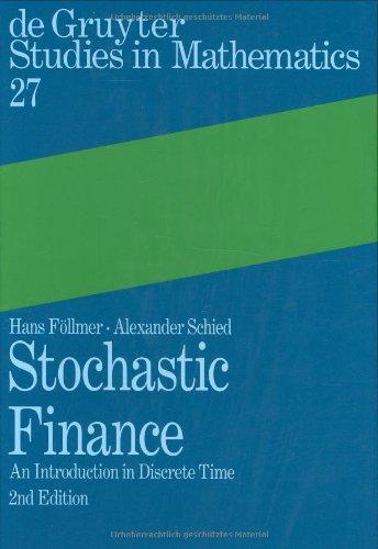 Stochastic Finance. An Introduction in Discrete Time (de Gruyter Studies in Mathematics)