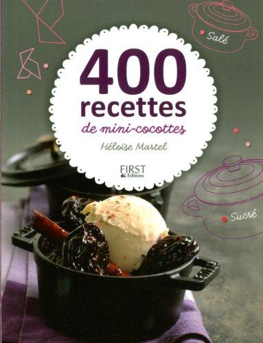 400 recettes de mini-cocottes : sucré, salé