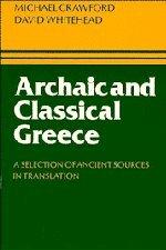 Archaic and Classical Greece: A Selection of Ancient Sources in Translation