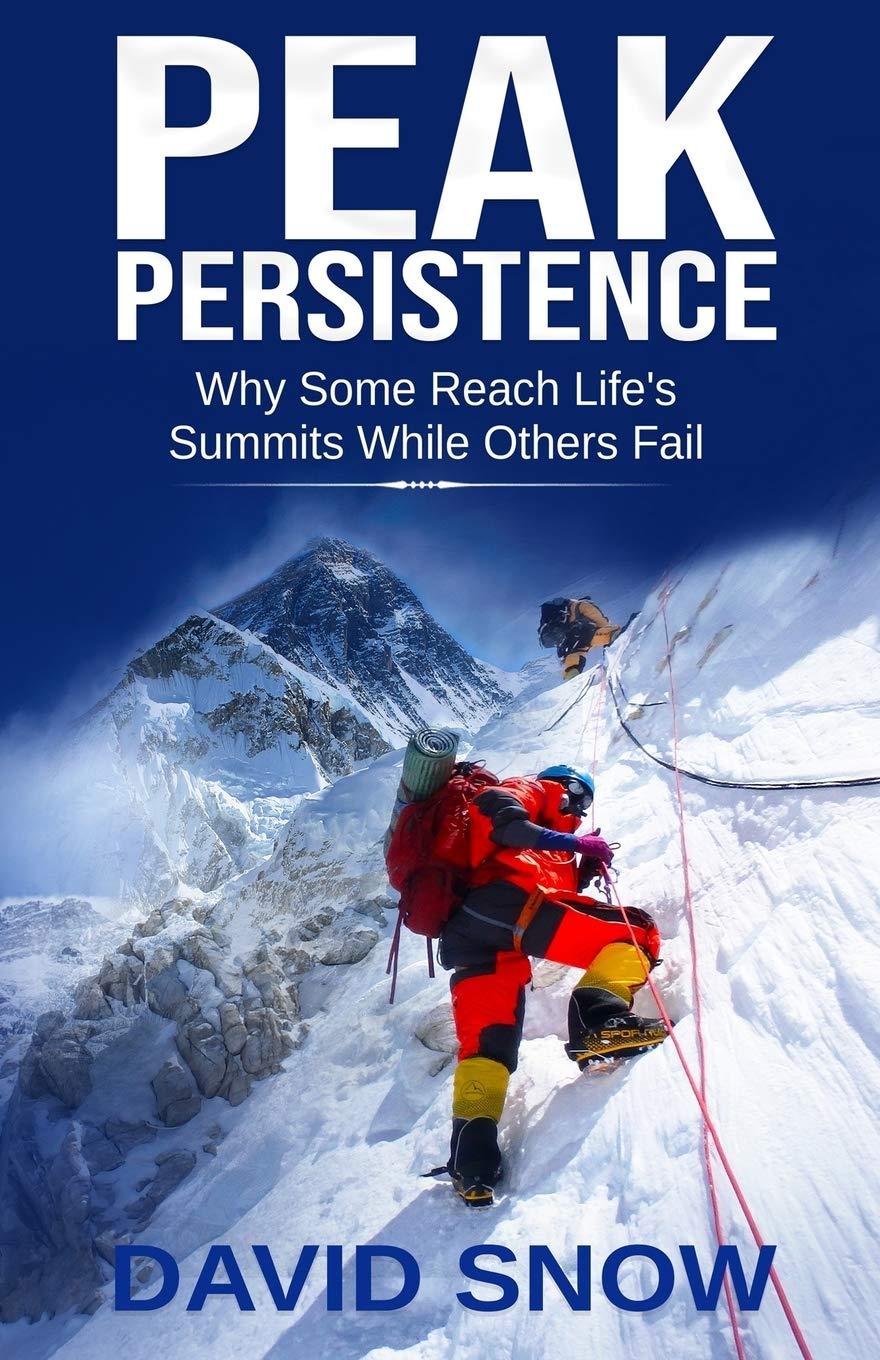 PEAK PERSISTENCE: Why Some Reach Life's Summits While Others Fail