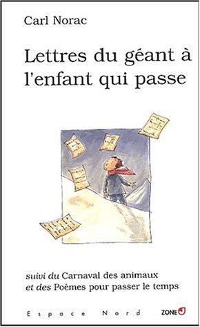 Lettres du géant à l'enfant qui passe : et autres poèmes