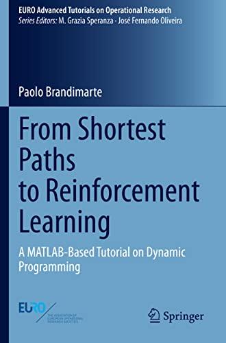 From Shortest Paths to Reinforcement Learning: A MATLAB-Based Tutorial on Dynamic Programming (EURO Advanced Tutorials on Operational Research)