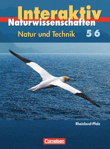 Natur und Technik - Naturwissenschaften interaktiv - Rheinland-Pfalz:  5./6. Schuljahr. Schülerbuch.