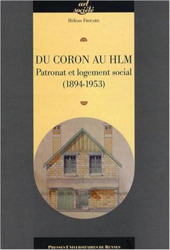 Du coron au HLM : patronat et logement social (1894-1953)