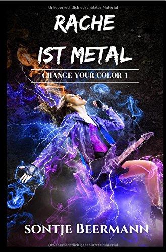 Change Your Color/Rache ist Metal