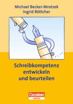 Schreibkompetenz entwickeln und beurteilen, Praxishandbuch für die Sekundarstufe I und II