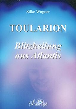 Toularion - Blitzheilung aus Atlantis