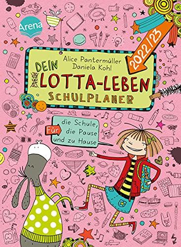 Dein Lotta-Leben. Schulplaner 2022/23. Für die Schule, die Pause und zu Hause: Der ultimative Schulplaner für alle Fans von „Mein Lotta-Leben“ – mit ... Ferienübersicht und Geburtstagskalender