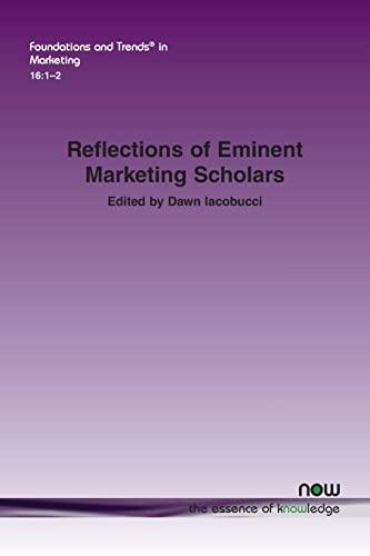 Reflections of Eminent Marketing Scholars (Foundations and Trends(r) in Marketing)