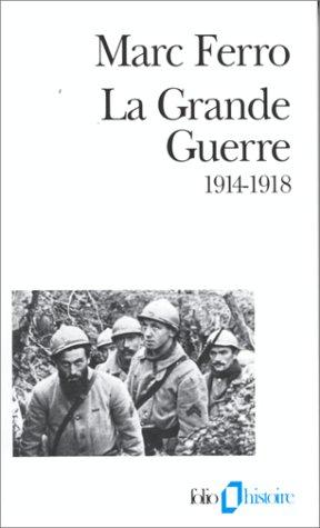 La Grande Guerre : 1914-1918