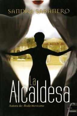 La alcaldesa/ The Mayoress