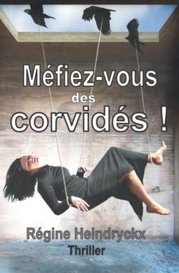 MÉFIEZ-VOUS DES CORVIDÉS !