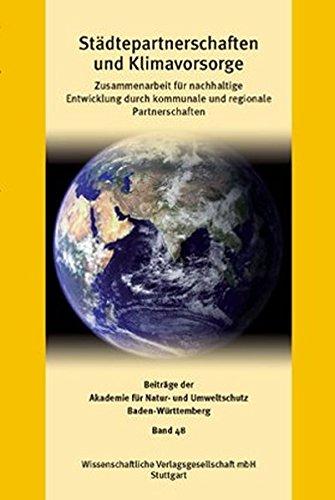 Städtepartnerschaften und Klimavorsorge: Zusammenarbeit für nachhaltige Entwicklung durch kommunale und regionale Partnerschaften