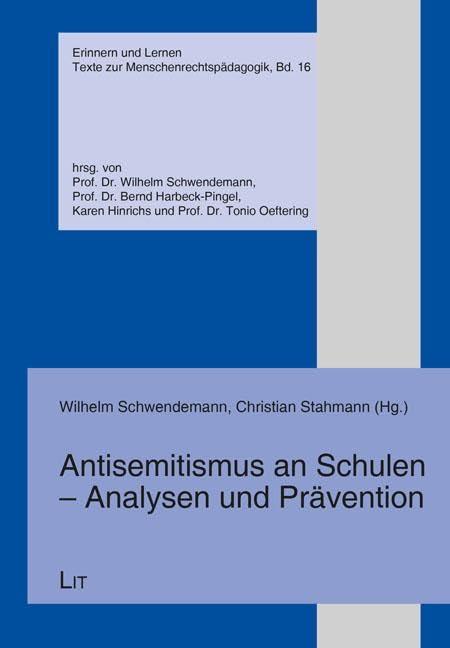 Antisemitismus an Schulen - Analysen und Prävention (Erinnern und Lernen. Texte zur Menschenrechtspädagogik)