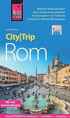 Reise Know-How CityTrip Rom: Reiseführer mit Stadtplan, 4 Spaziergängen und kostenloser Web-App