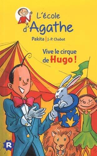 L'école d'Agathe. Vol. 42. Vive le cirque de Hugo !