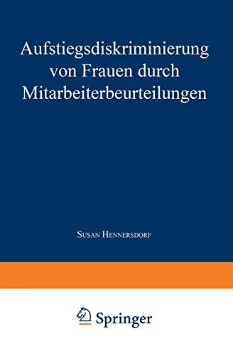 Aufstiegsdiskriminierung von Frauen durch Mitarbeiterbeurteilungen (Betriebliche Personalpolitik) (German Edition): Diss.