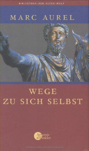 Wege zu sich selbst (Die Bibliothek der Alten Welt)