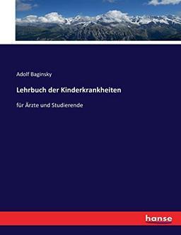 Lehrbuch der Kinderkrankheiten: für Ärzte und Studierende