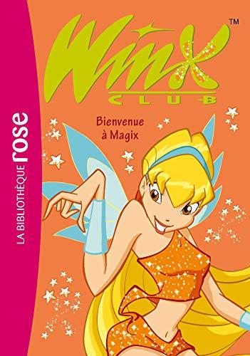 Winx Club. Vol. 2. Bienvenue à Magix