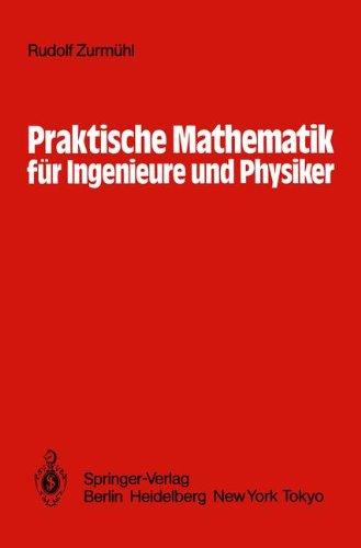 Praktische Mathematik für Ingenieure und Physiker