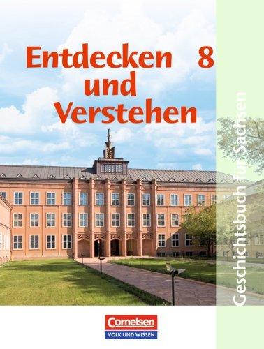 Entdecken und Verstehen - Sachsen: 8. Schuljahr - Vom Ersten Weltkrieg bis zum Ende des Zweiten Weltkrieges: Schülerbuch