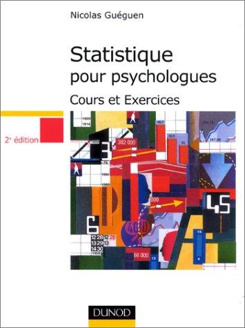 Statistique pour psychologues : cours et exercices