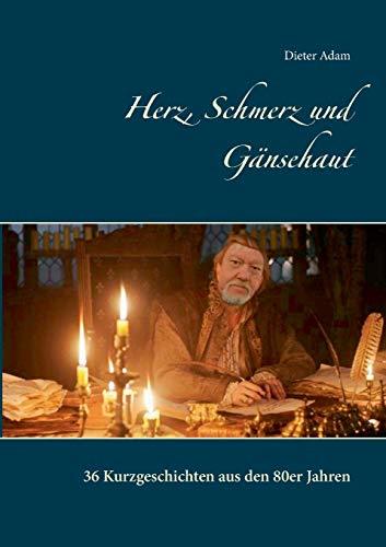 Herz, Schmerz und Gänsehaut: 36 Kurzgeschichten aus den 80er Jahren