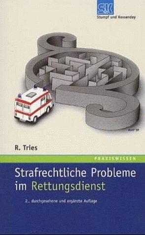 Strafrechtliche Probleme im Rettungsdienst