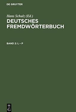 Deutsches Fremdwörterbuch, Band 2, L ¿ P