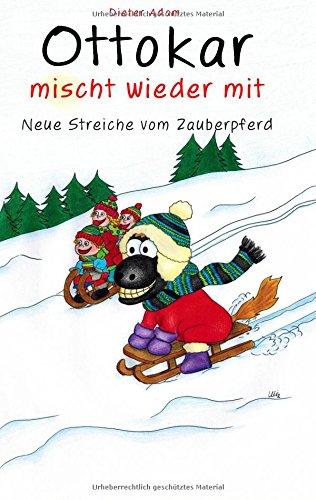 Ottokar mischt wieder mit: Neue Streiche vom Zauberpferd (Ottokar das Zauberpferd)