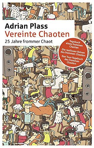 Vereinte Chaoten: 25 Jahre frommer Chaot